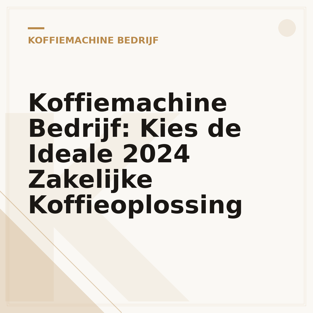 Koffiemachine Bedrijf: Kies de Ideale 2024 Zakelijke Koffieoplossing