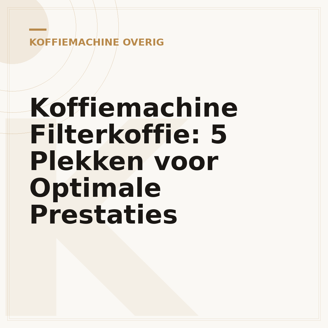 Koffiemachine Filterkoffie: 5 Plekken voor Optimale Prestaties