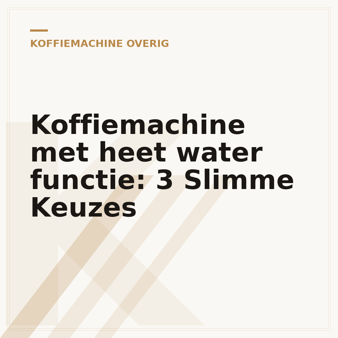 Koffiemachine met heet water functie: 3 Slimme Keuzes