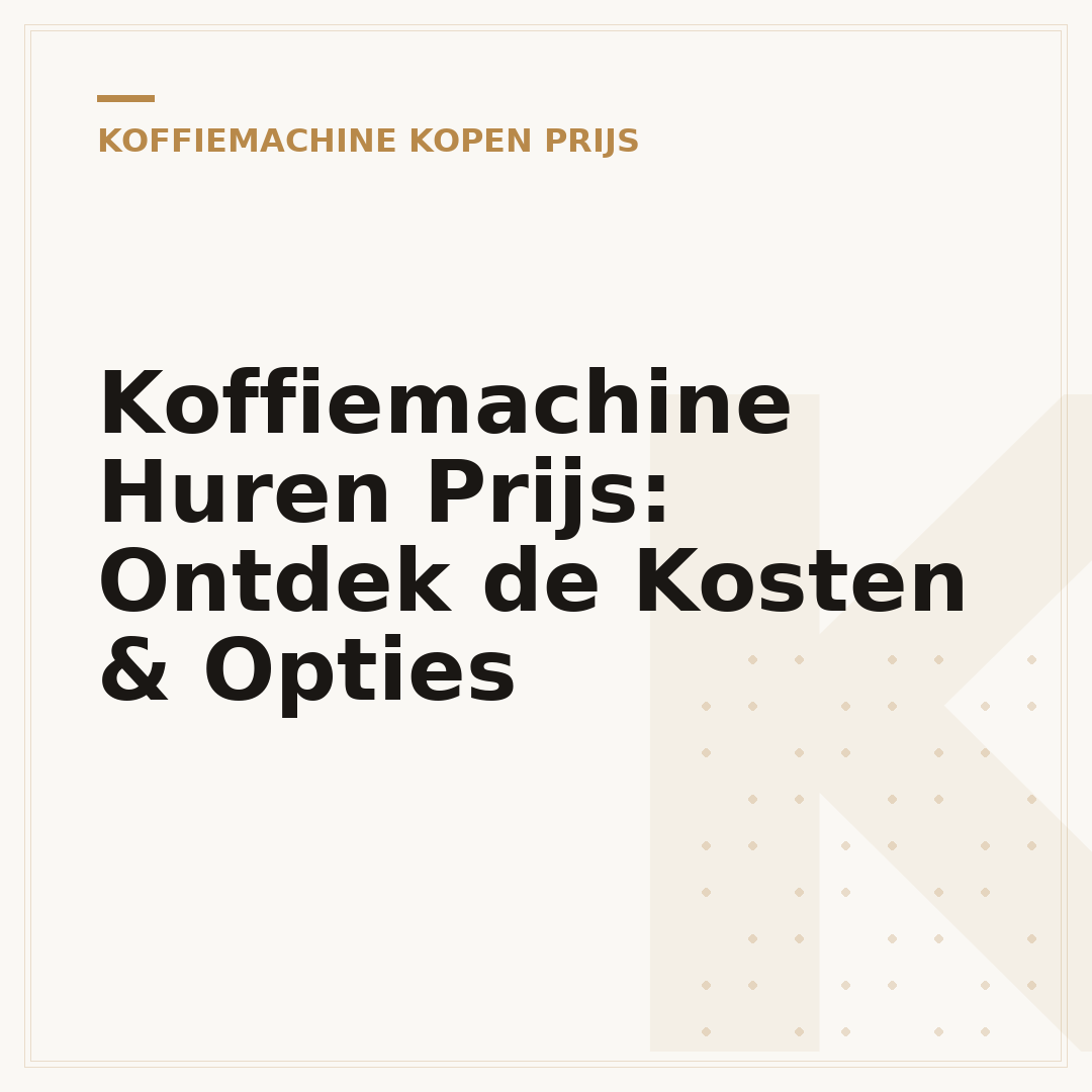 Koffiemachine Huren Prijs: Ontdek de Kosten & Opties