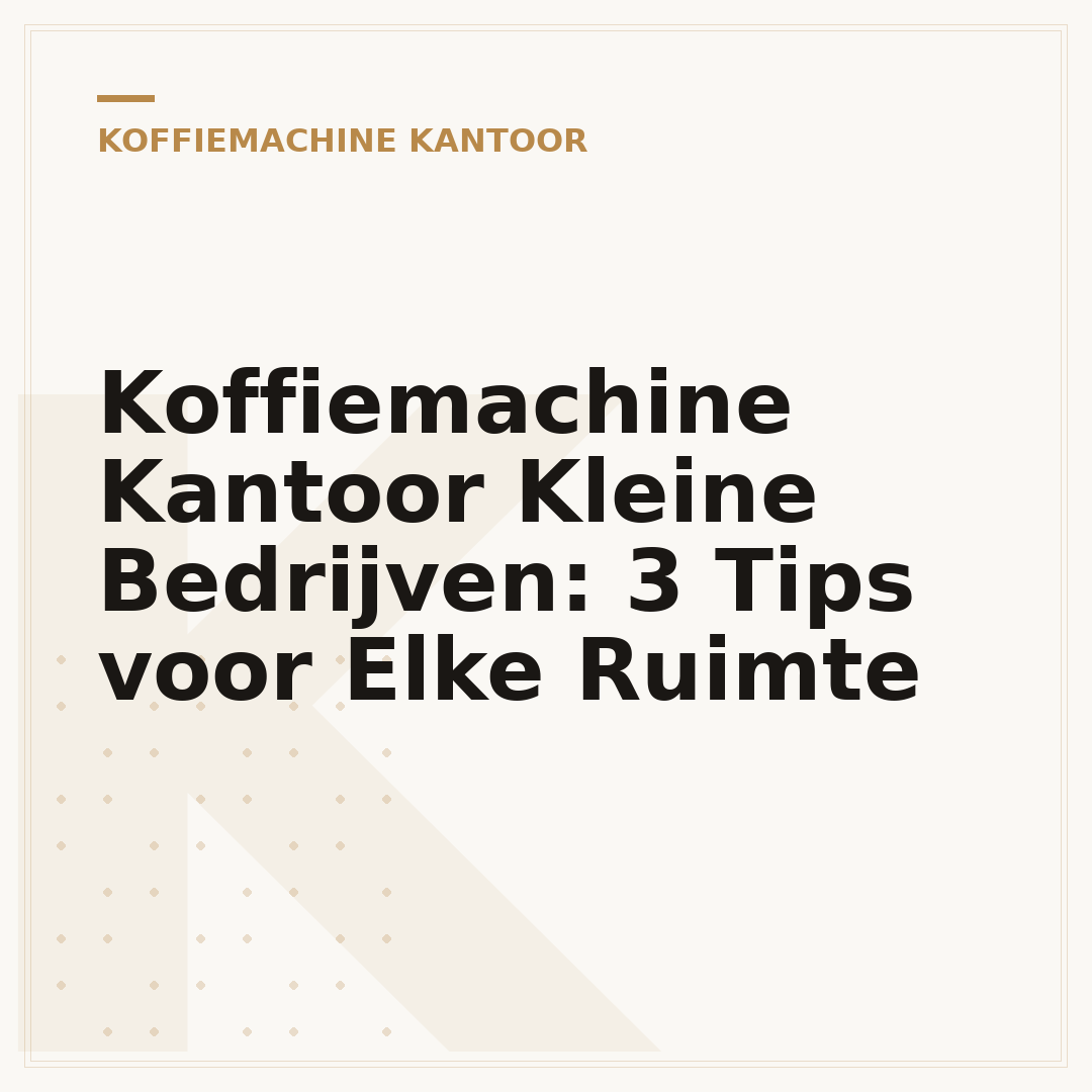 Koffiemachine Kantoor Kleine Bedrijven: 3 Tips voor Elke Ruimte