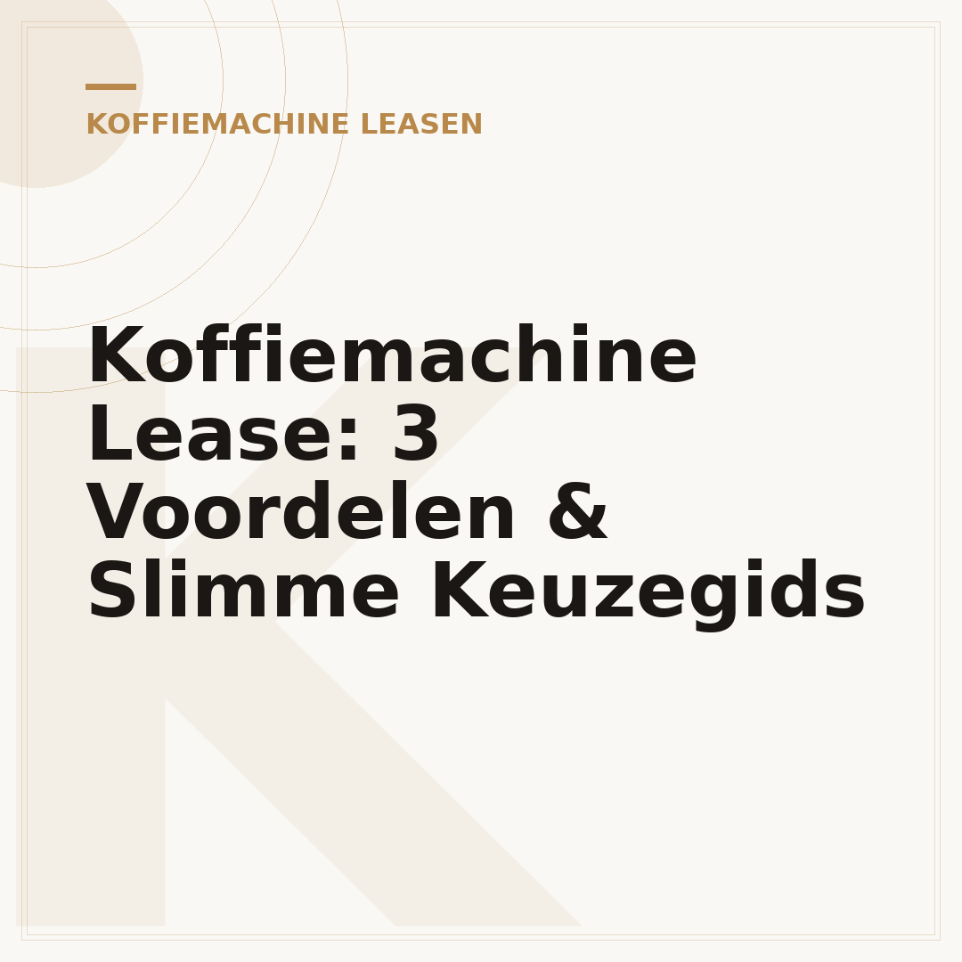 Koffiemachine Lease: 3 Voordelen & Slimme Keuzegids