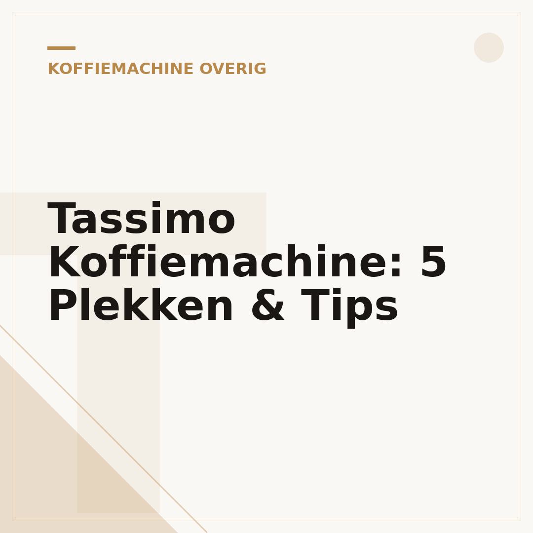 Tassimo Koffiemachine: 5 Plekken & Tips