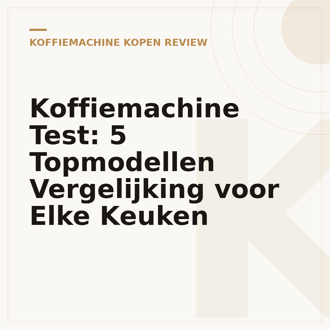 Koffiemachine Test: 5 Topmodellen Vergelijking voor Elke Keuken