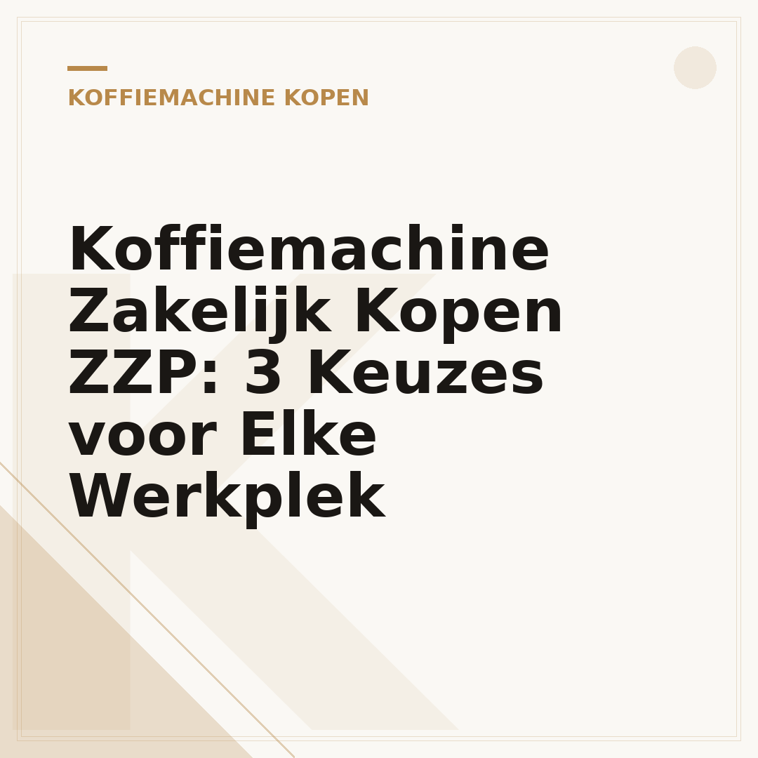 Koffiemachine Zakelijk Kopen ZZP: 3 Keuzes voor Elke Werkplek