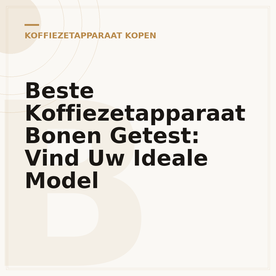 Beste Koffiezetapparaat Bonen Getest: Vind Uw Ideale Model