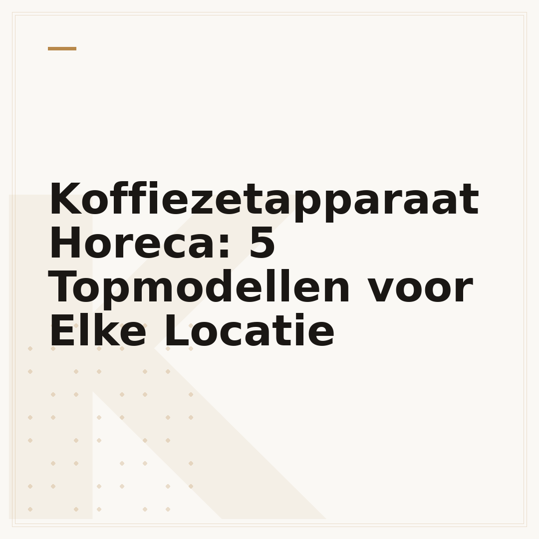 Koffiezetapparaat Horeca: 5 Topmodellen voor Elke Locatie