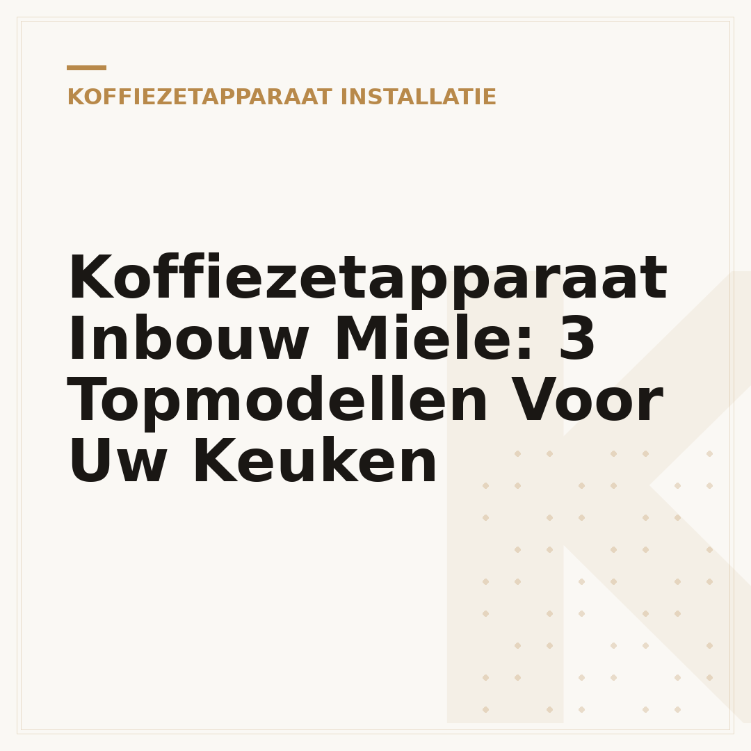 Koffiezetapparaat Inbouw Miele: 3 Topmodellen Voor Uw Keuken