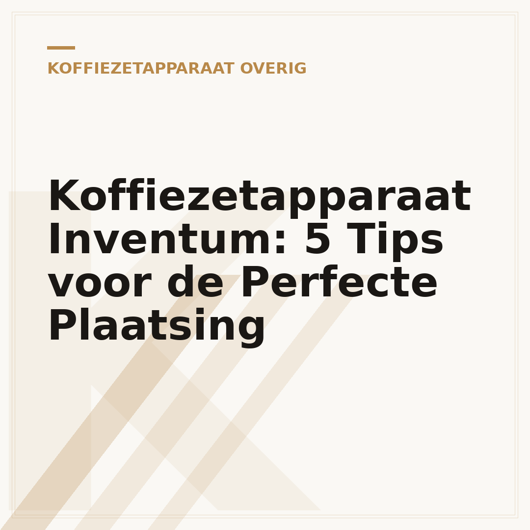 Koffiezetapparaat Inventum: 5 Tips voor de Perfecte Plaatsing