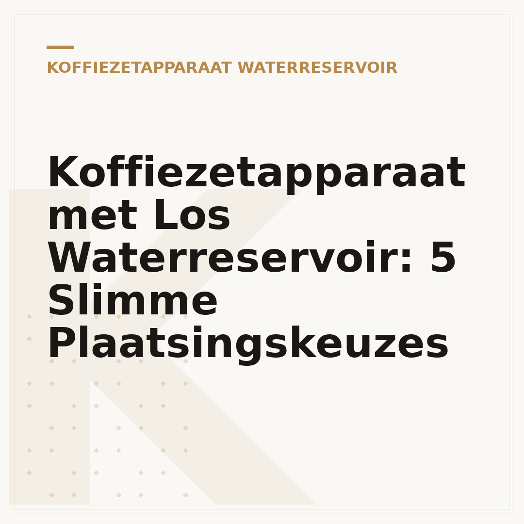 Koffiezetapparaat met Los Waterreservoir: 5 Slimme Plaatsingskeuzes