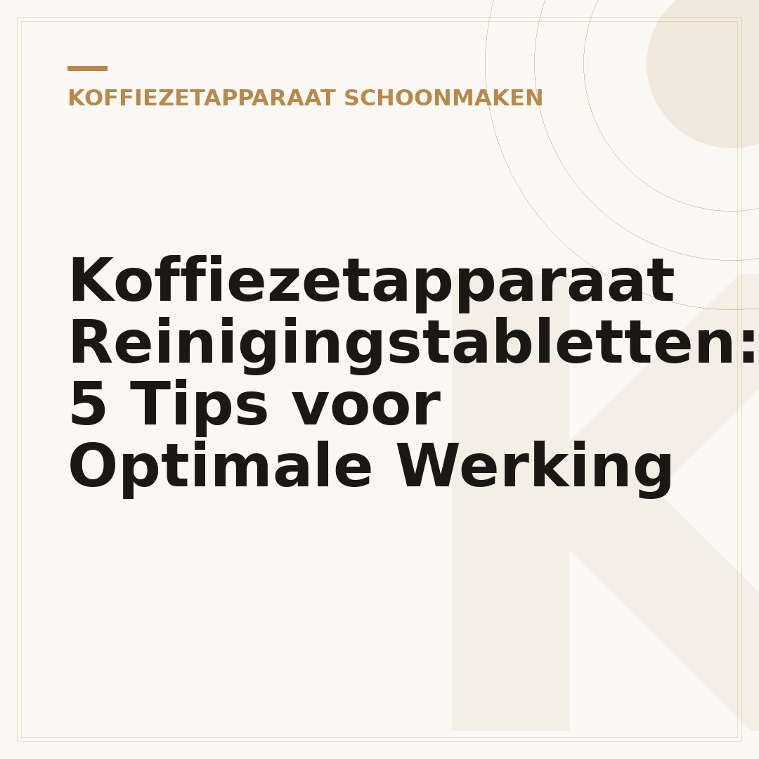 Koffiezetapparaat Reinigingstabletten: 5 Tips voor Optimale Werking