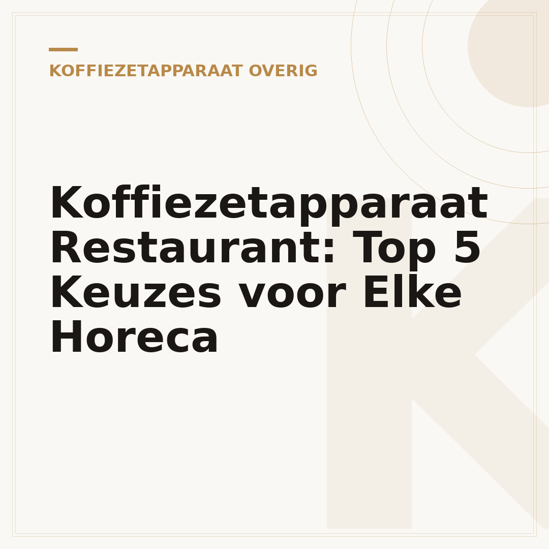 Koffiezetapparaat Restaurant: Top 5 Keuzes voor Elke Horeca