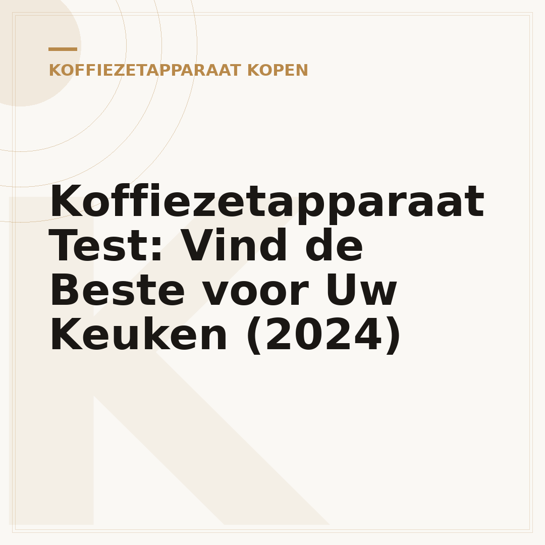 Koffiezetapparaat Test: Vind de Beste voor Uw Keuken (2024)