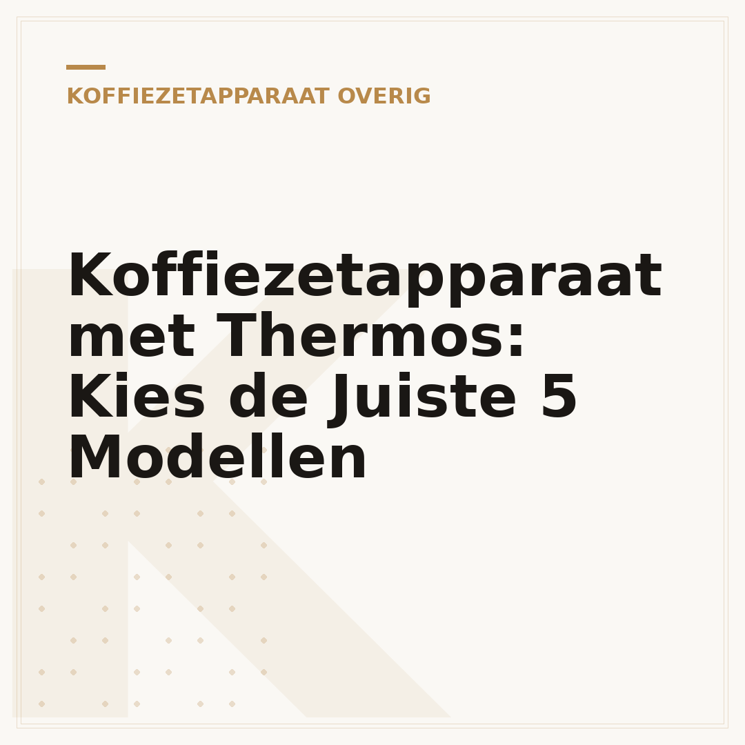 Koffiezetapparaat met Thermos: Kies de Juiste 5 Modellen
