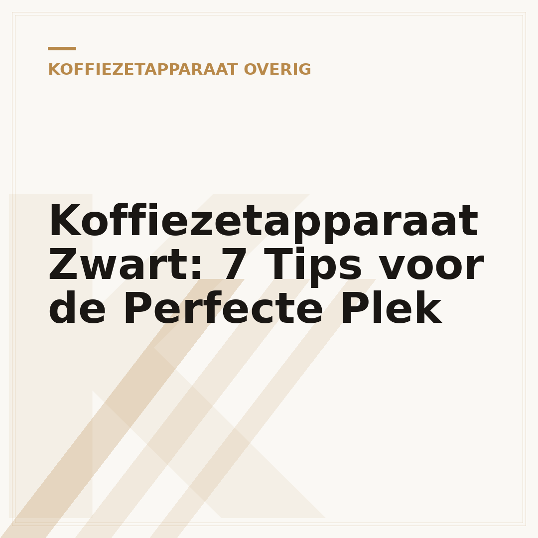 Koffiezetapparaat Zwart: 7 Tips voor de Perfecte Plek
