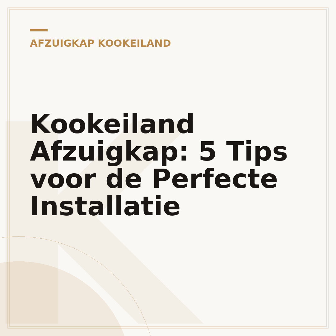Kookeiland Afzuigkap: 5 Tips voor de Perfecte Installatie