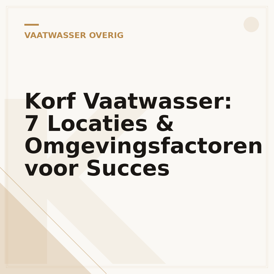 Korf Vaatwasser: 7 Locaties & Omgevingsfactoren voor Succes