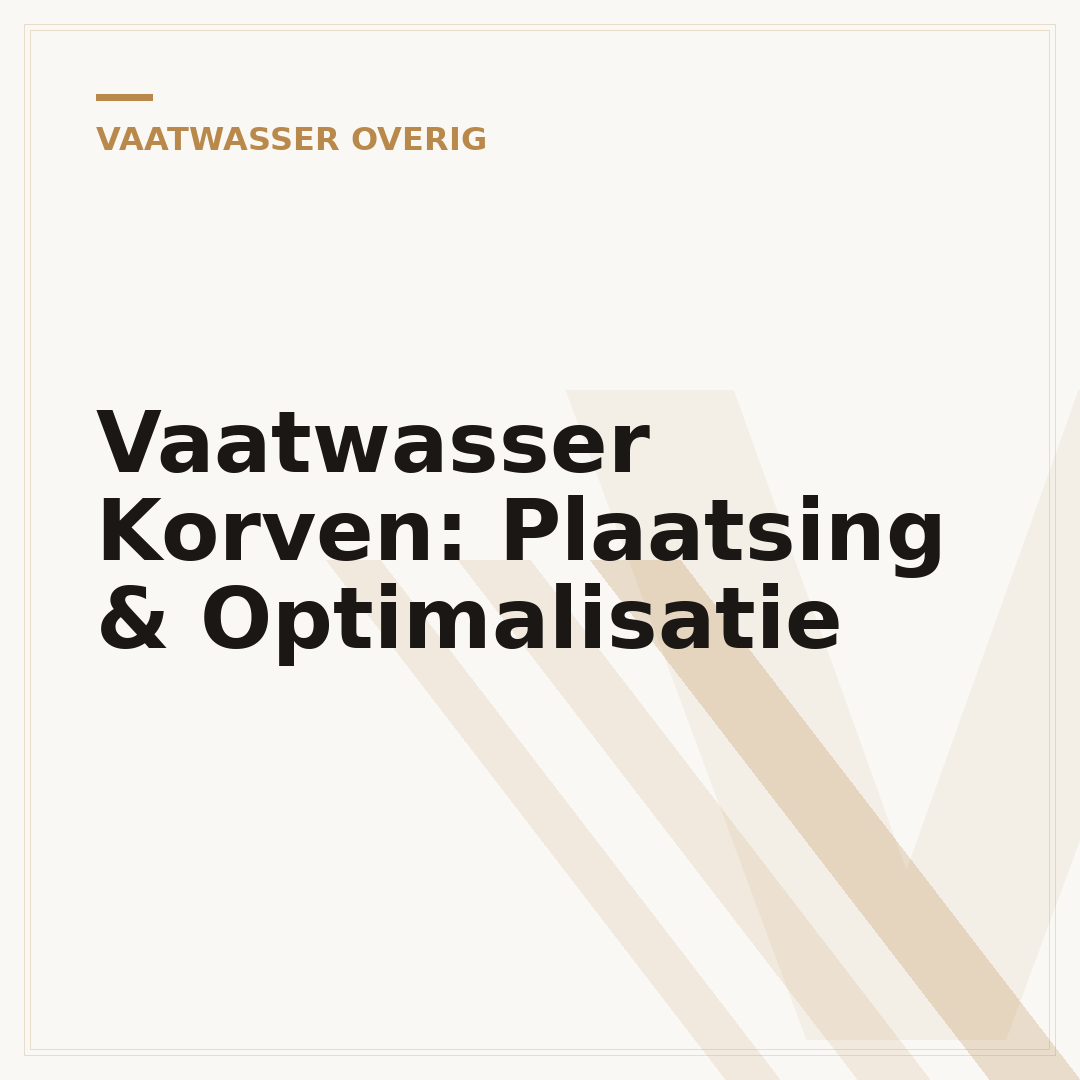 Vaatwasser Korven: Plaatsing & Optimalisatie