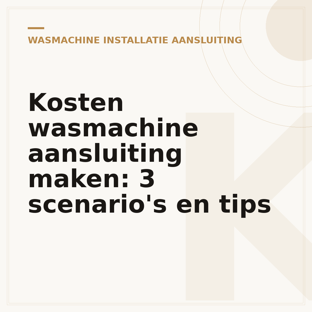 Kosten wasmachine aansluiting maken: 3 scenario's en tips