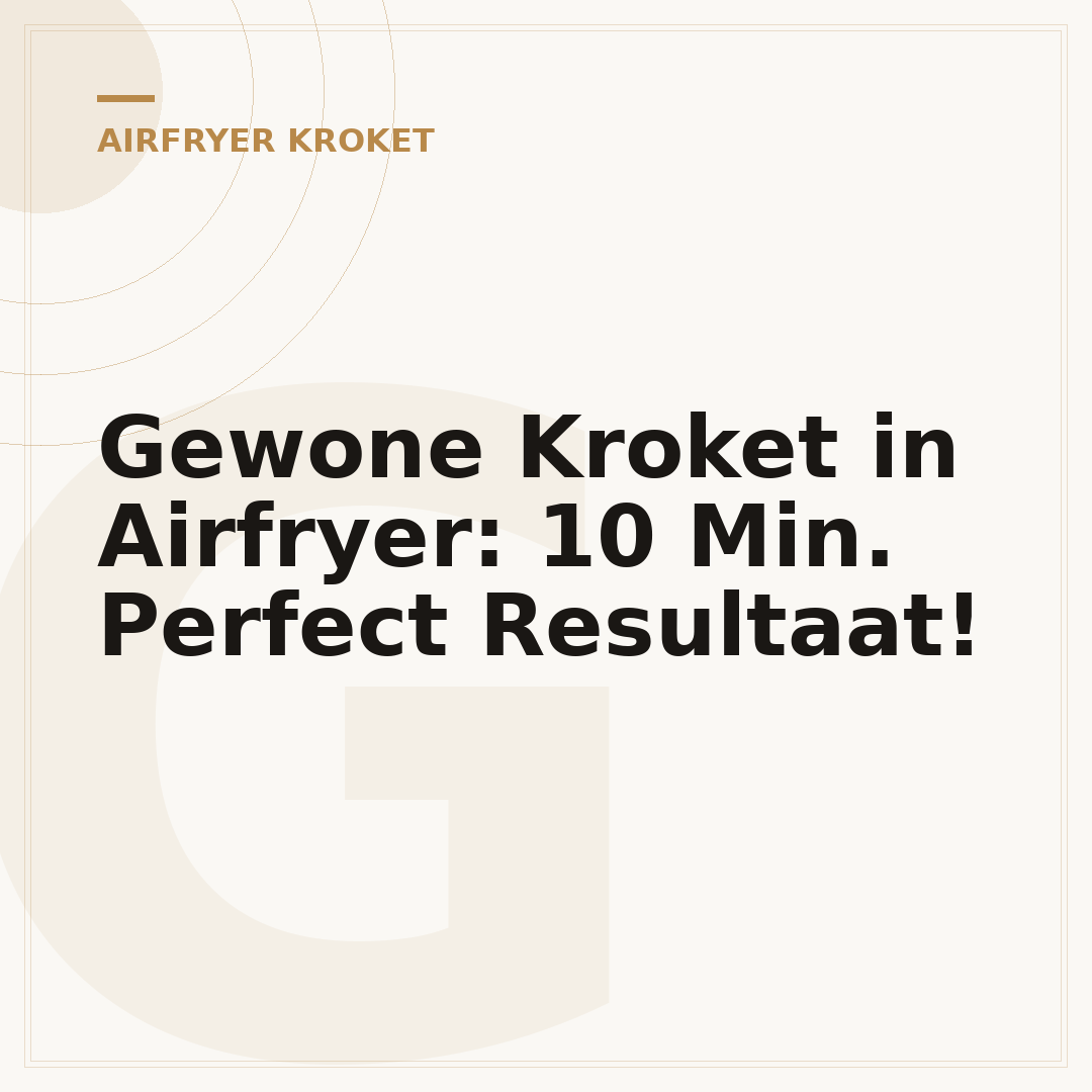 Gewone Kroket in Airfryer: 10 Min. Perfect Resultaat!