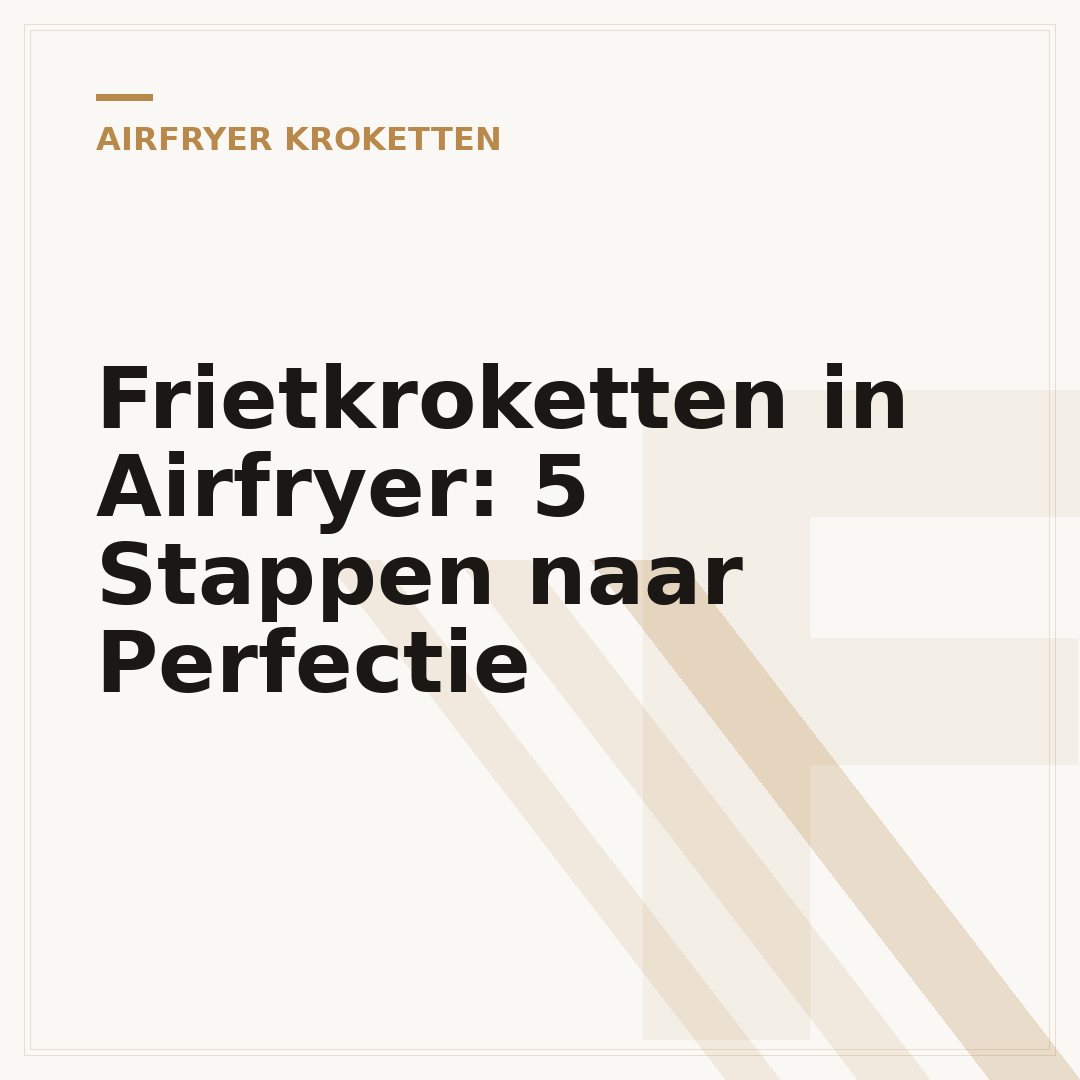Frietkroketten in Airfryer: 5 Stappen naar Perfectie