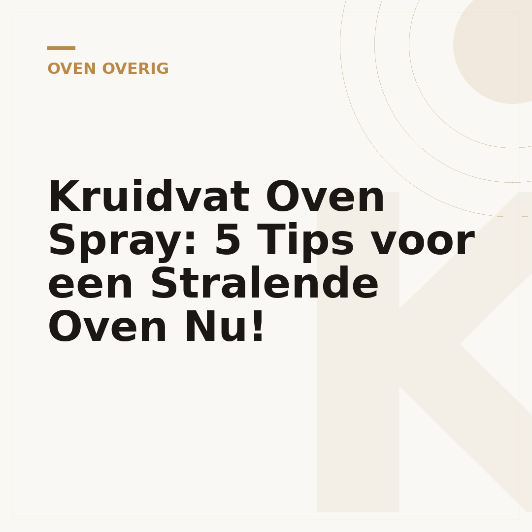 Kruidvat Oven Spray: 5 Tips voor een Stralende Oven Nu!