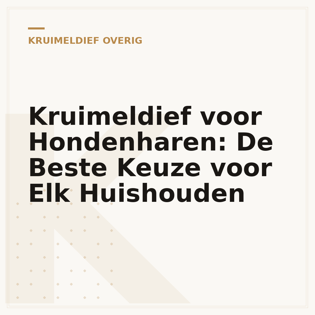 Kruimeldief voor Hondenharen: De Beste Keuze voor Elk Huishouden