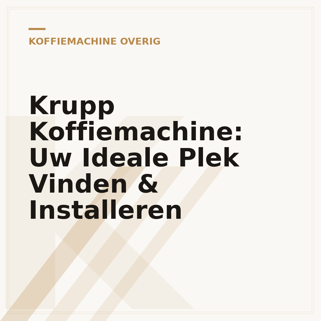 Krupp Koffiemachine: Uw Ideale Plek Vinden & Installeren
