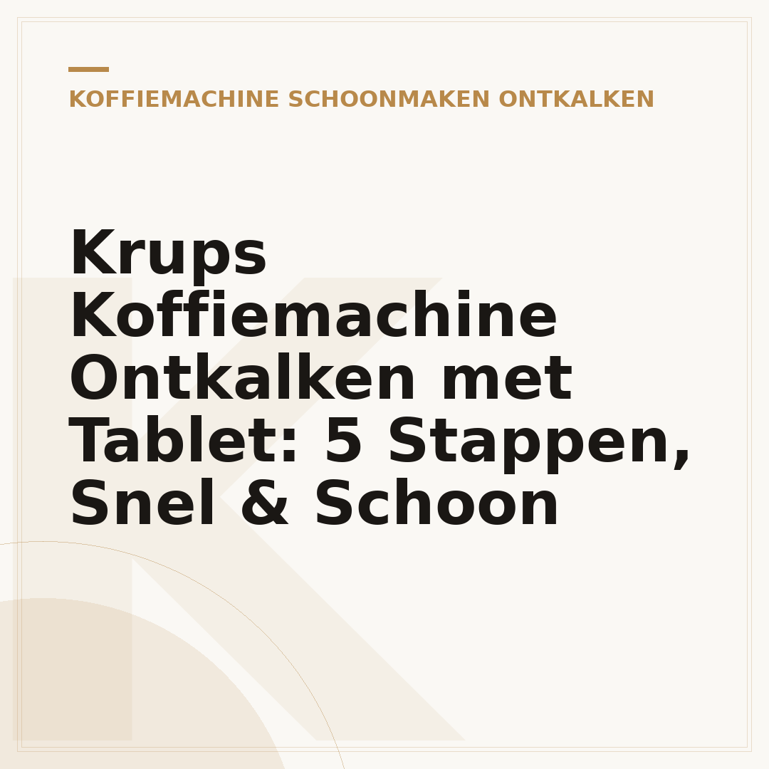 Krups Koffiemachine Ontkalken met Tablet: 5 Stappen, Snel & Schoon