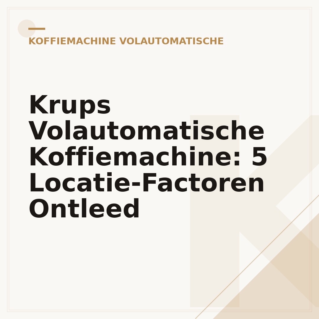 Krups Volautomatische Koffiemachine: 5 Locatie-Factoren Ontleed