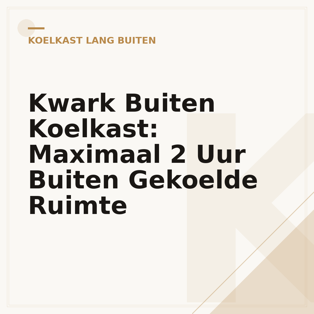Kwark Buiten Koelkast: Maximaal 2 Uur Buiten Gekoelde Ruimte