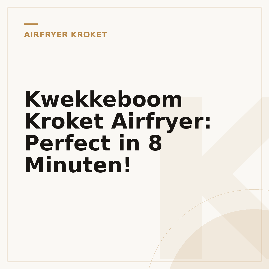 Kwekkeboom Kroket Airfryer: Perfect in 8 Minuten!
