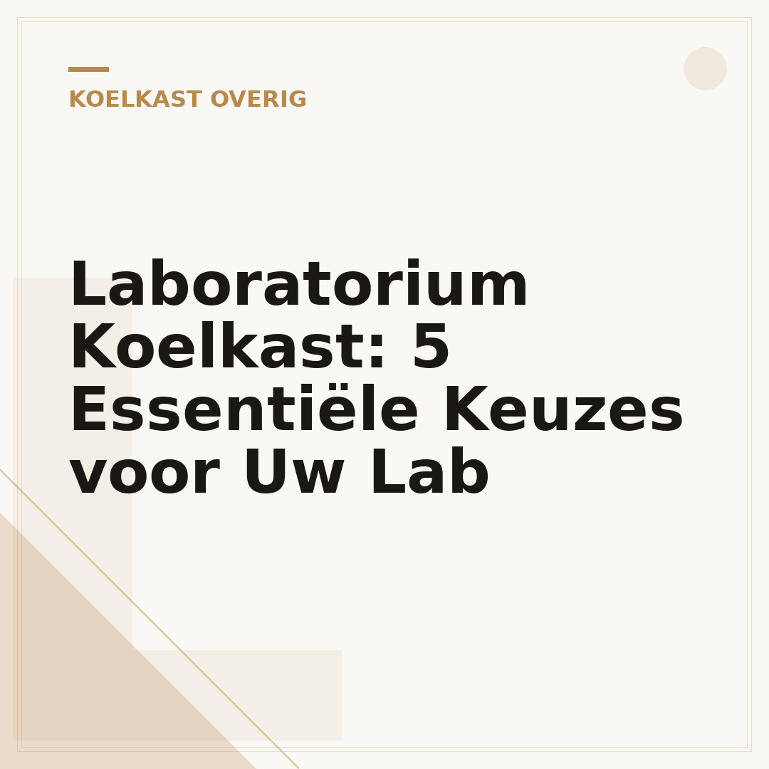 Laboratorium Koelkast: 5 Essentiële Keuzes voor Uw Lab