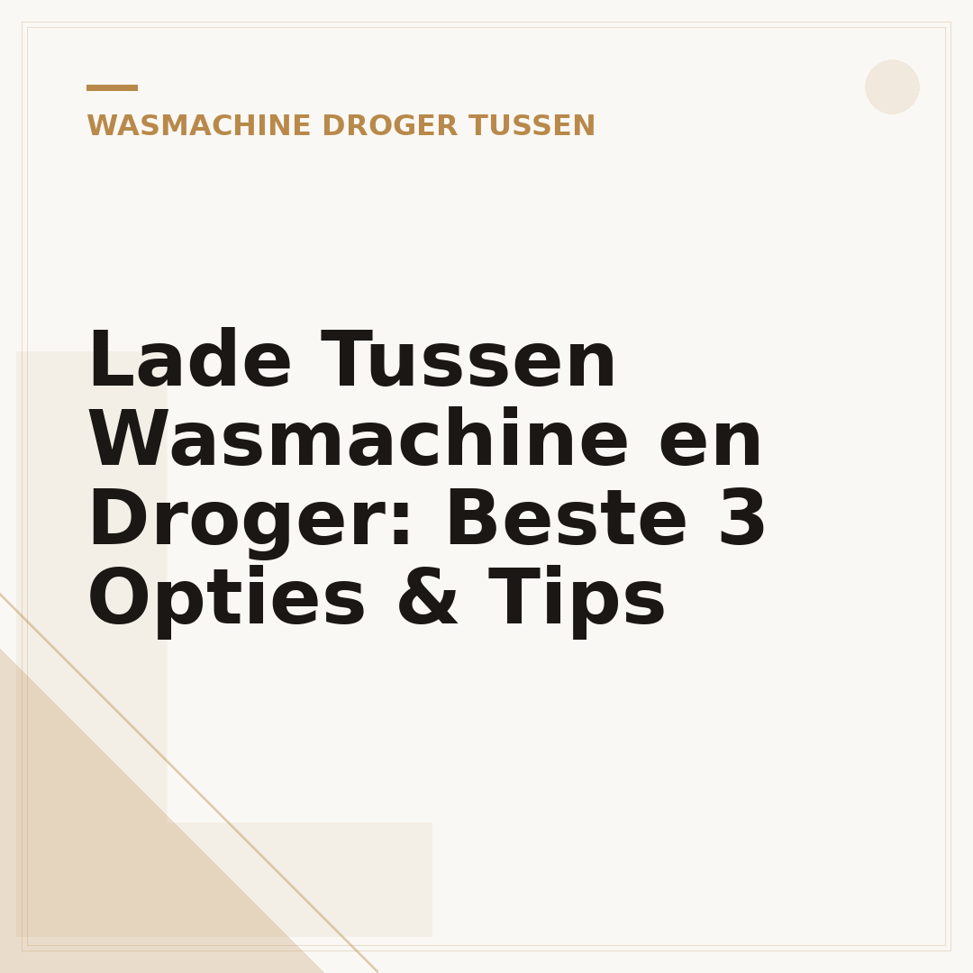 Lade Tussen Wasmachine en Droger: Beste 3 Opties & Tips
