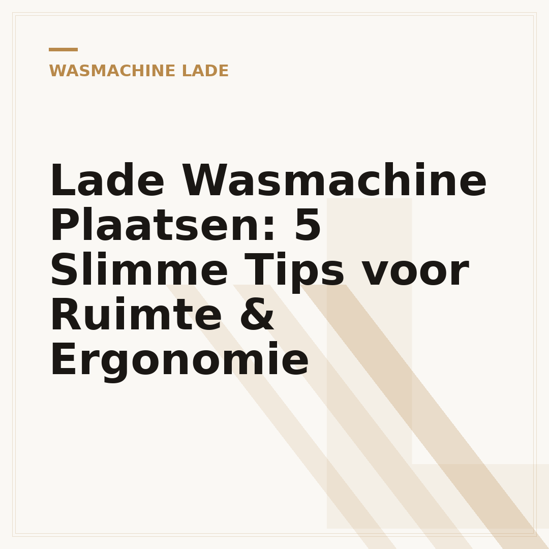 Lade Wasmachine Plaatsen: 5 Slimme Tips voor Ruimte & Ergonomie