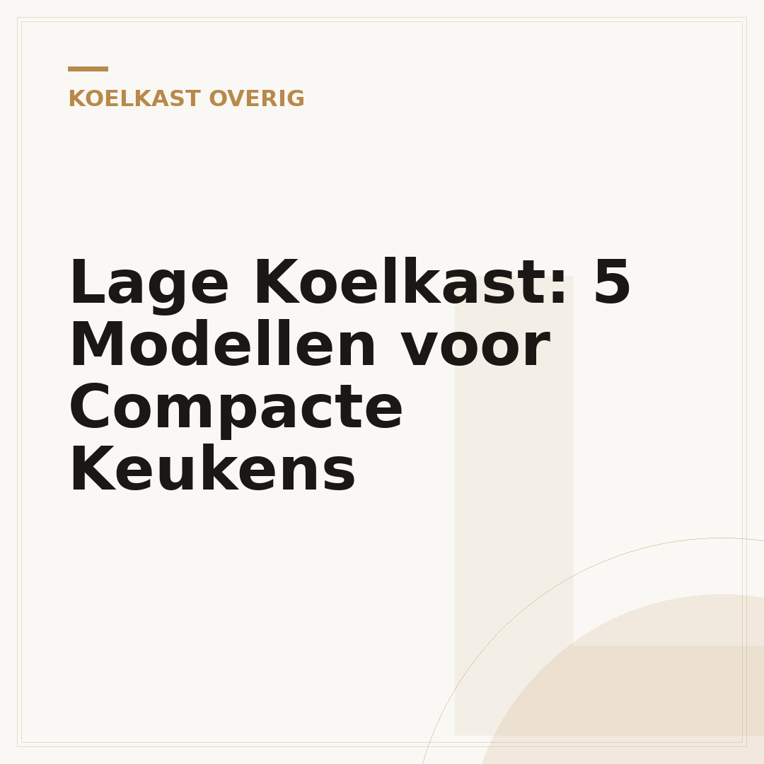 Lage Koelkast: 5 Modellen voor Compacte Keukens