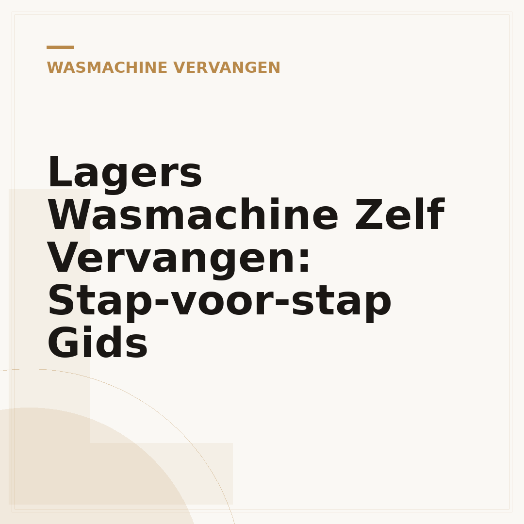 Lagers Wasmachine Zelf Vervangen: Stap-voor-stap Gids