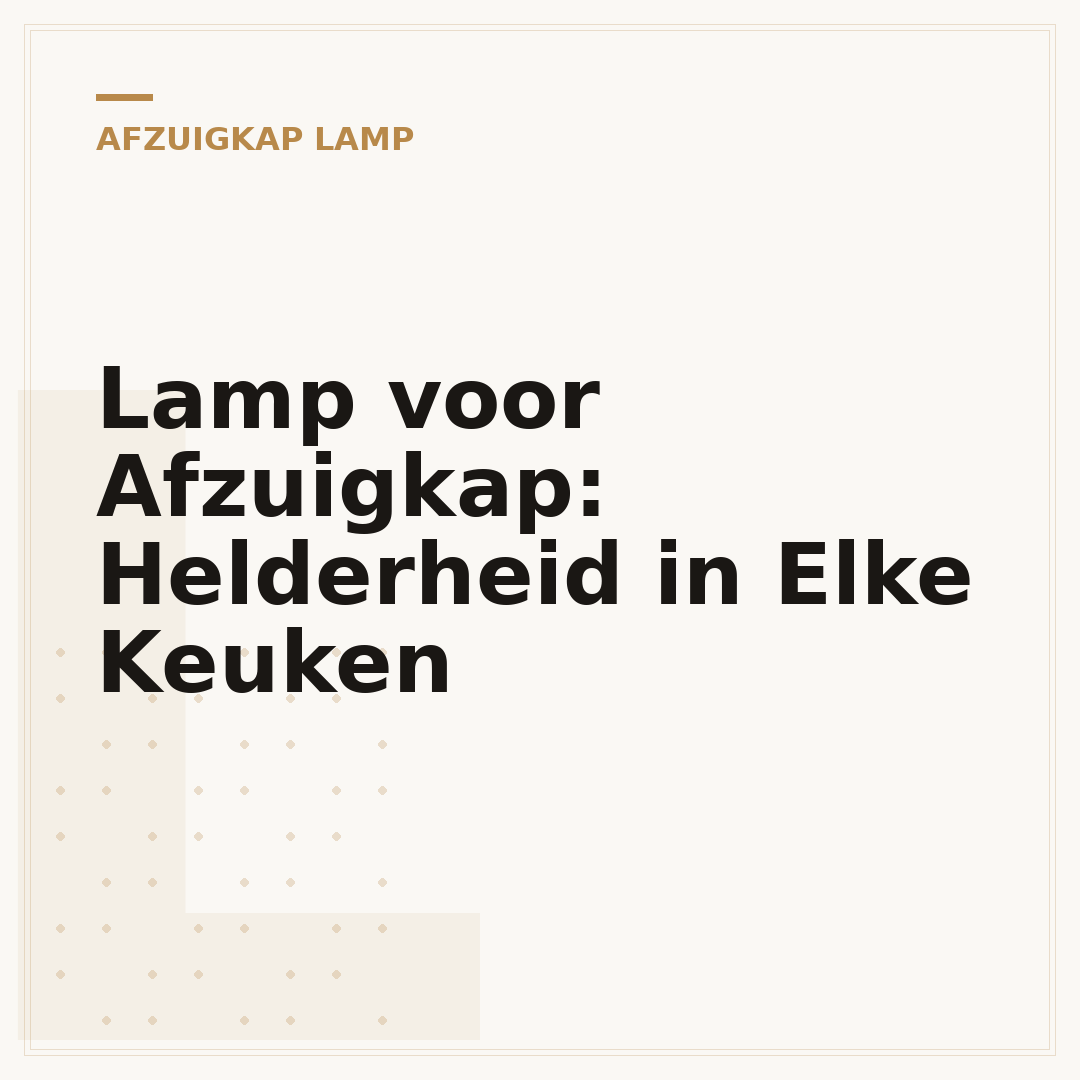 Lamp voor Afzuigkap: Helderheid in Elke Keuken