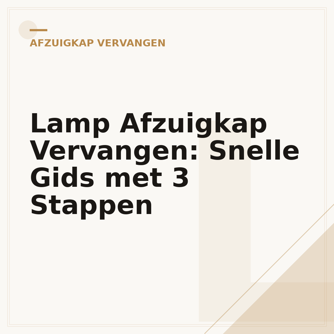 Lamp Afzuigkap Vervangen: Snelle Gids met 3 Stappen
