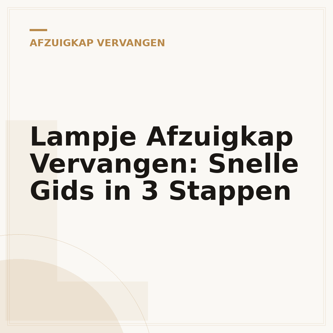 Lampje Afzuigkap Vervangen: Snelle Gids in 3 Stappen