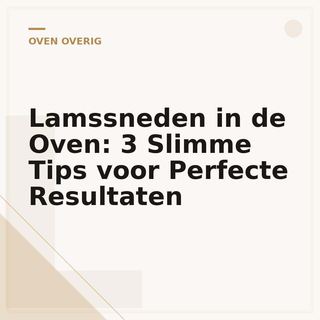 Lamssneden in de Oven: 3 Slimme Tips voor Perfecte Resultaten
