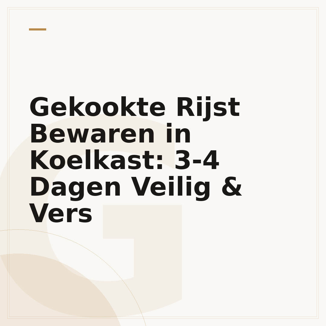 Gekookte Rijst Bewaren in Koelkast: 3-4 Dagen Veilig & Vers