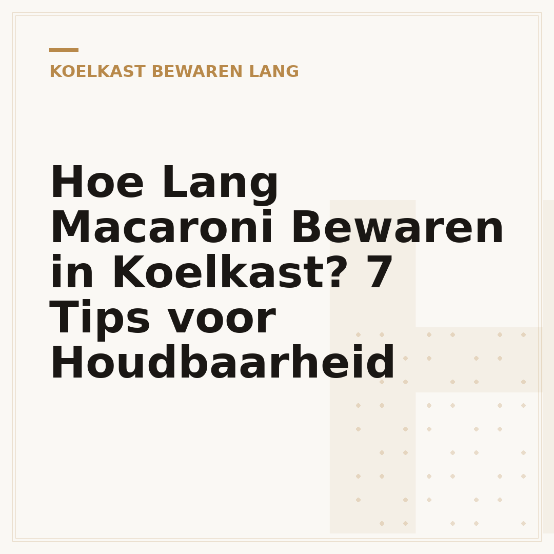 Hoe Lang Macaroni Bewaren in Koelkast? 7 Tips voor Houdbaarheid
