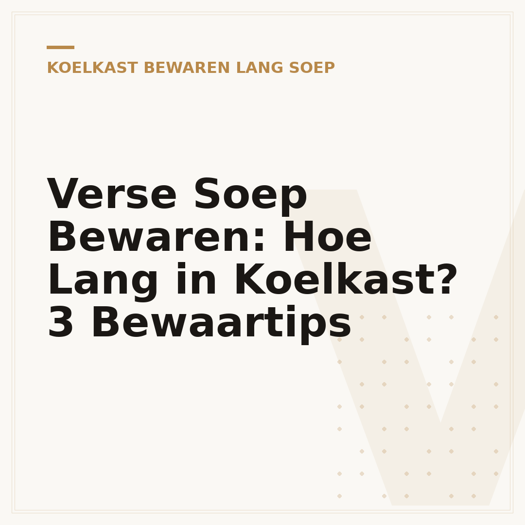 Verse Soep Bewaren: Hoe Lang in Koelkast? 3 Bewaartips