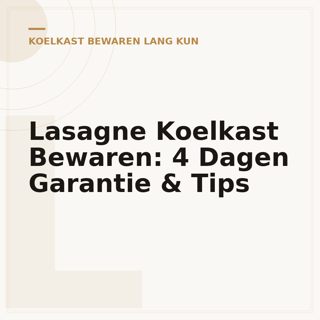 Lasagne Koelkast Bewaren: 4 Dagen Garantie & Tips