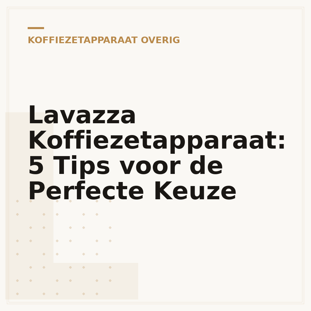Lavazza Koffiezetapparaat: 5 Tips voor de Perfecte Keuze