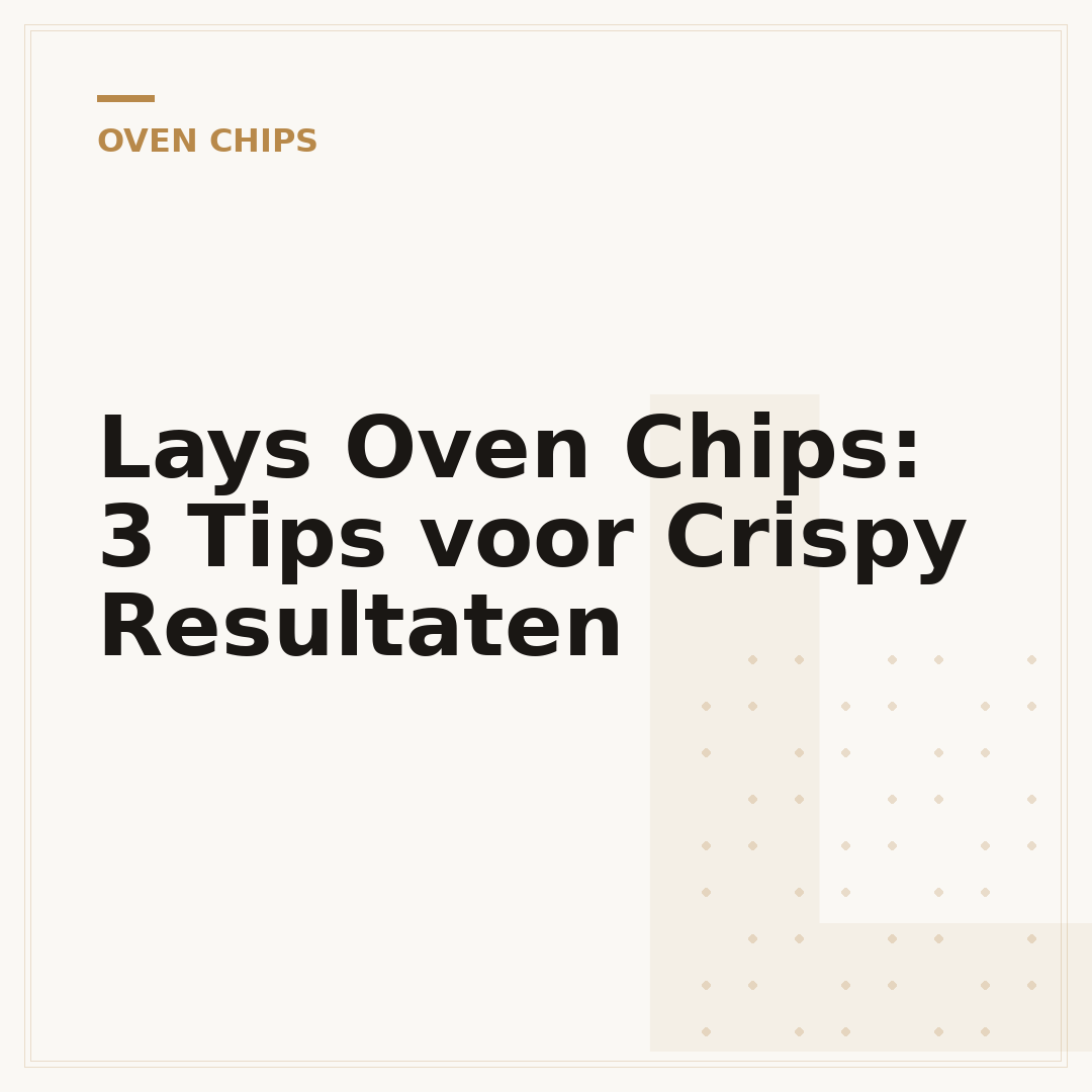 Lays Oven Chips: 3 Tips voor Crispy Resultaten