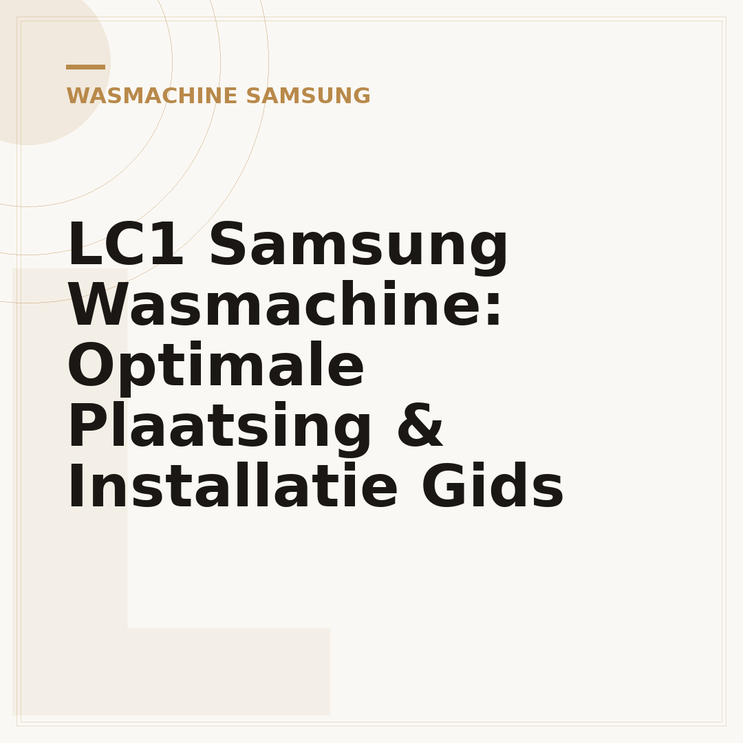 LC1 Samsung Wasmachine: Optimale Plaatsing & Installatie Gids