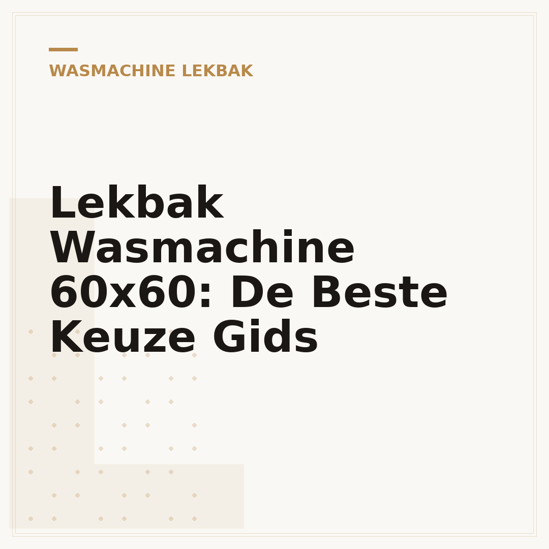 Lekbak Wasmachine 60x60: De Beste Keuze Gids
