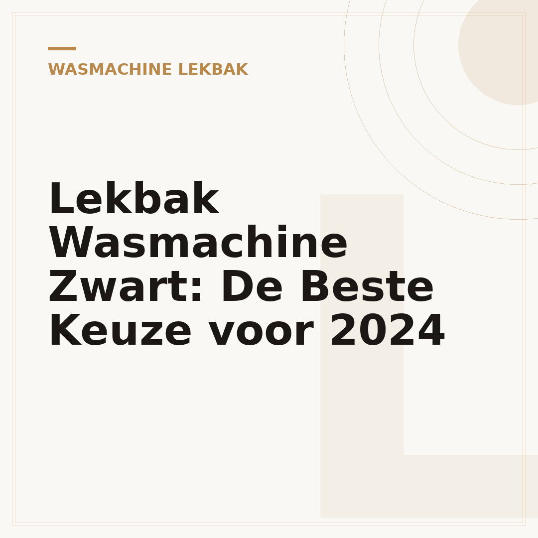 Lekbak Wasmachine Zwart: De Beste Keuze voor 2024